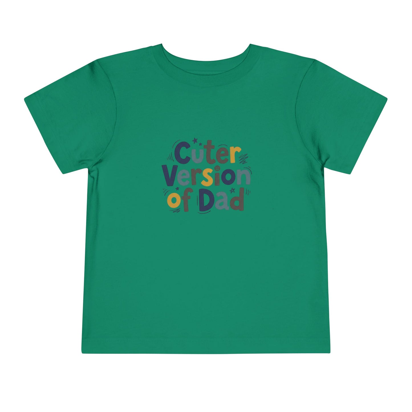 Toddler Tee - Cuter Version of Dad
