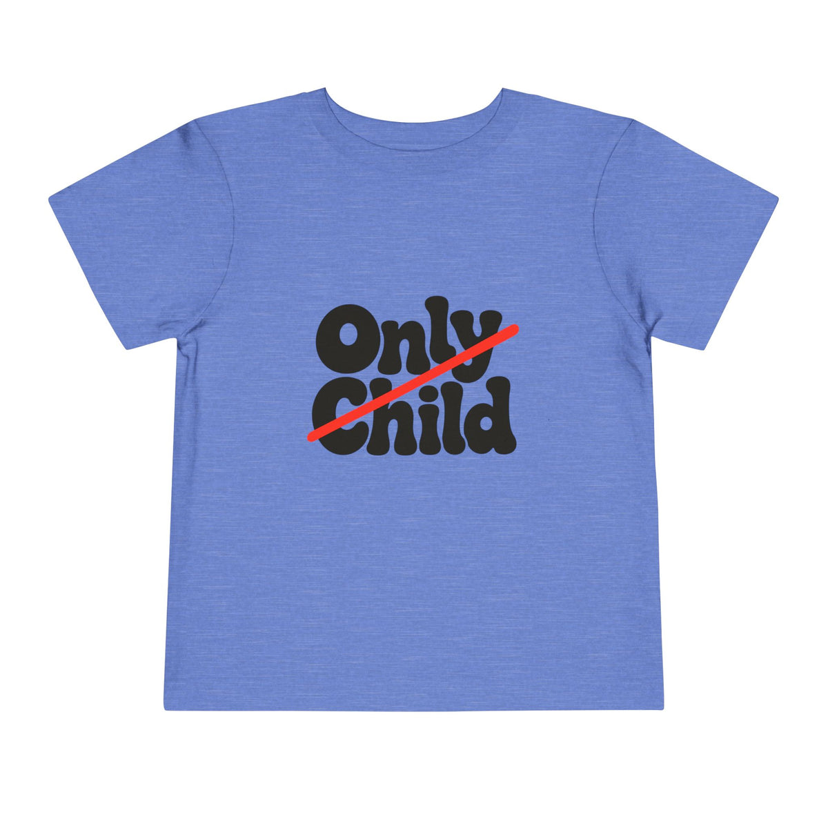 Toddler Short Sleeve Tee - Only Child Crossed Out