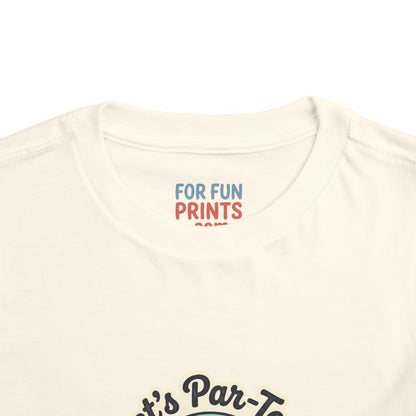 Toddler Tee - Let's Par-Tee