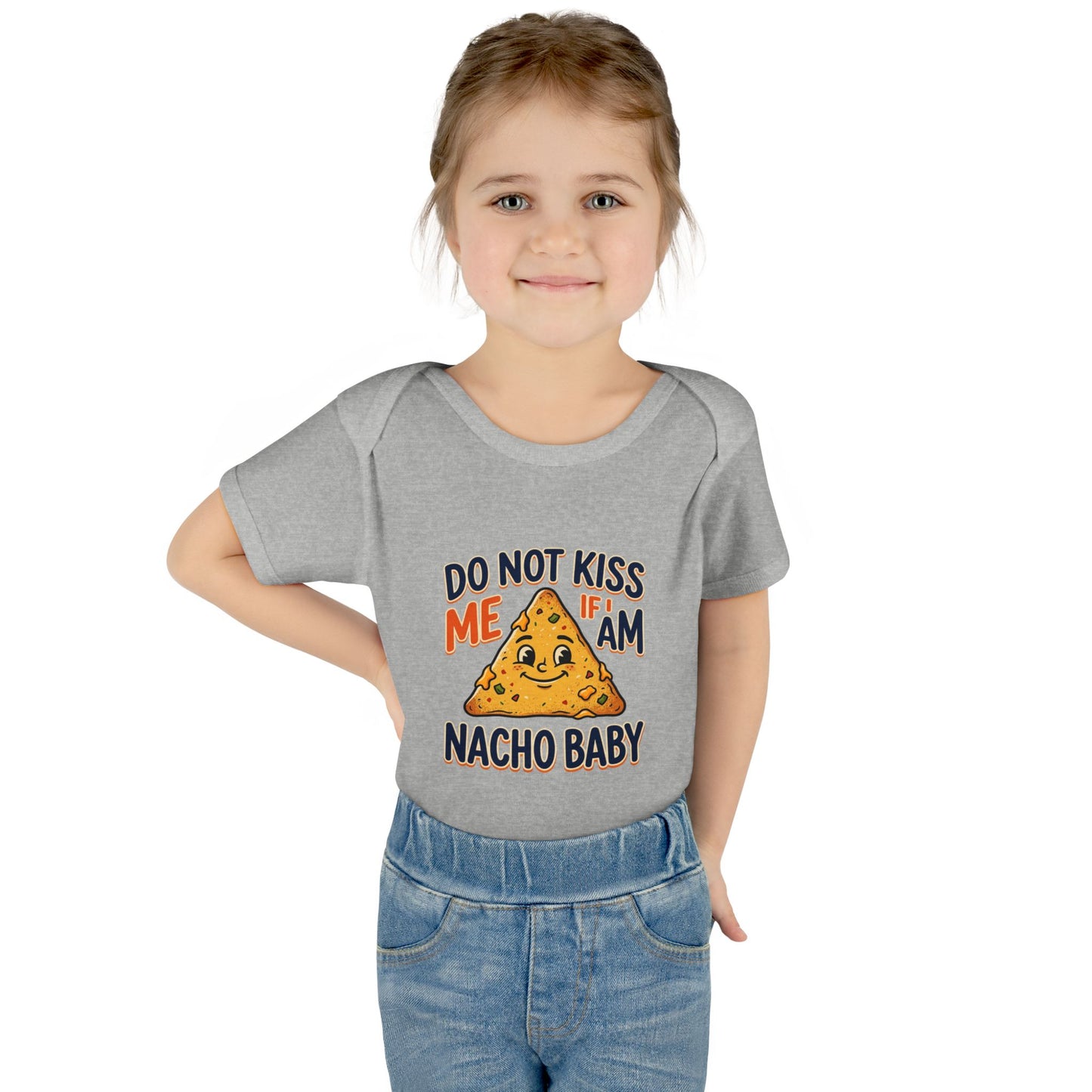 Infant Onesie - Do Not Kiss Me If I Am Nacho Baby