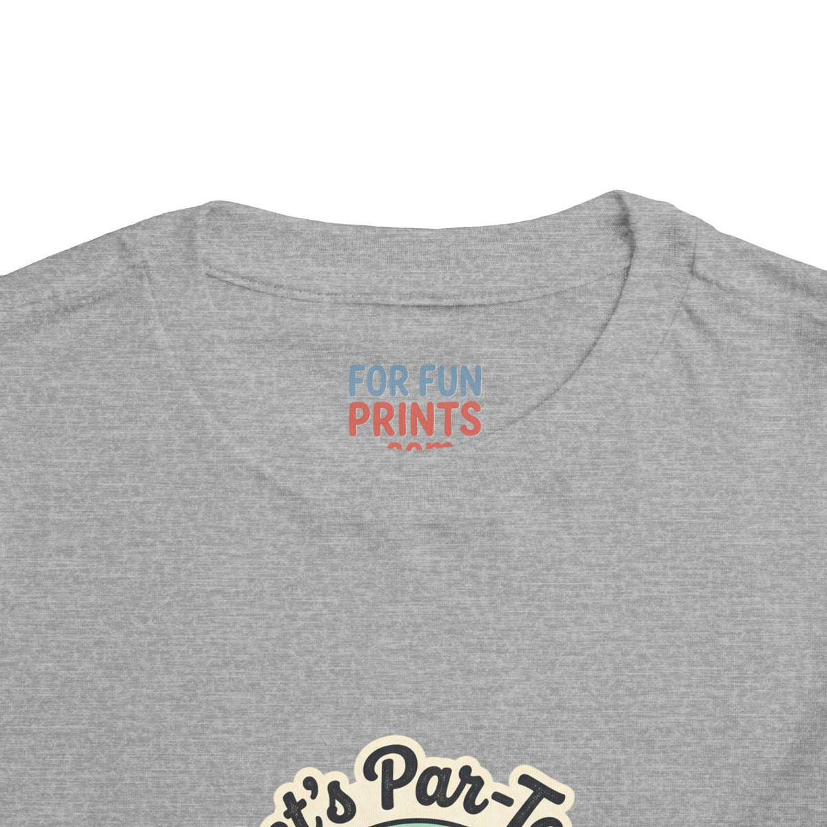 Toddler Tee - Let's Par-Tee