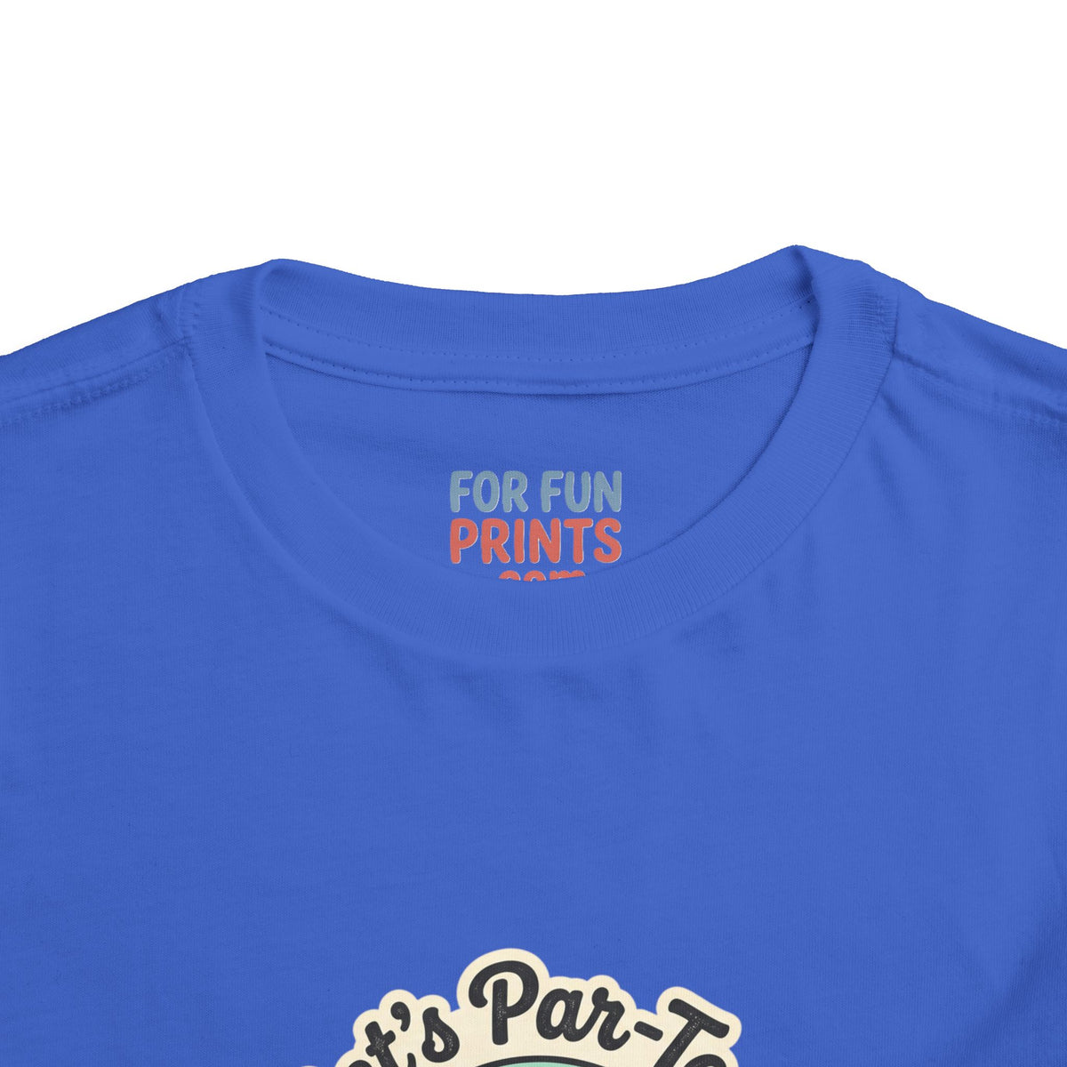 Toddler Tee - Let's Par-Tee