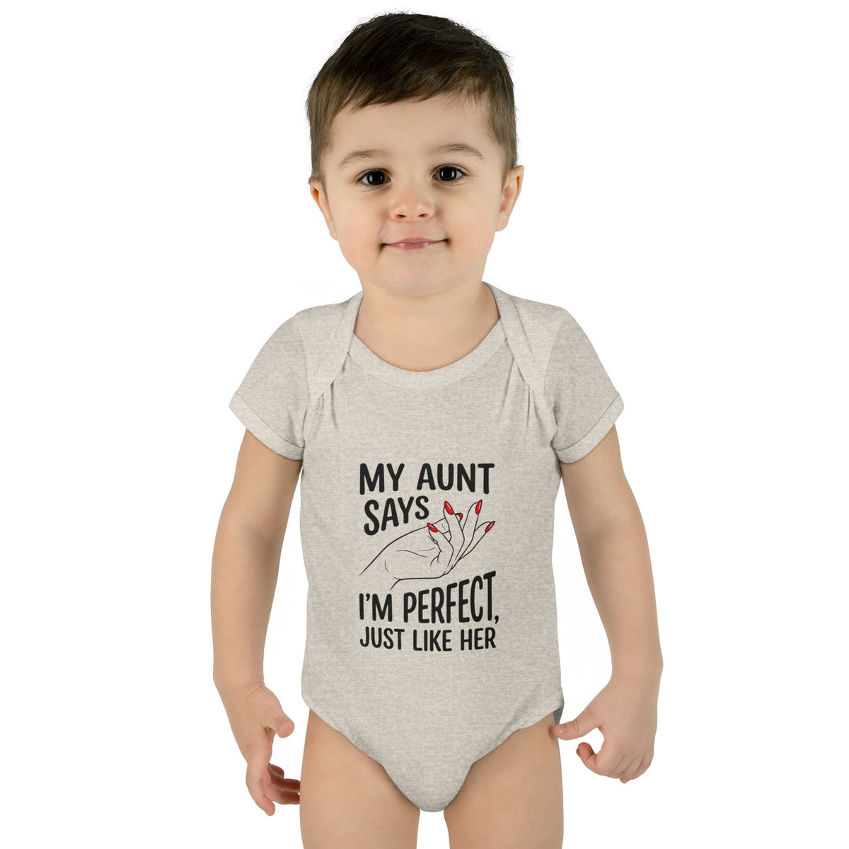 Infant Onesie — My Aunt Says I’m Perfect, Just Like Her