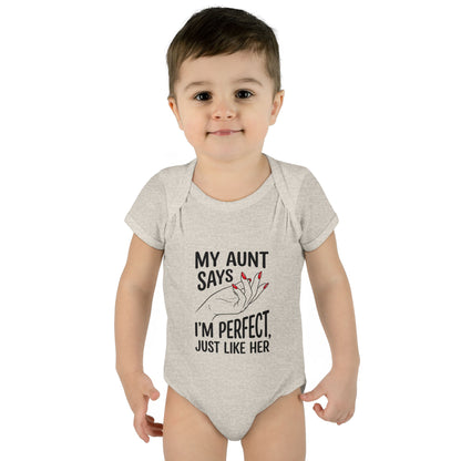 Infant Onesie — My Aunt Says I’m Perfect, Just Like Her