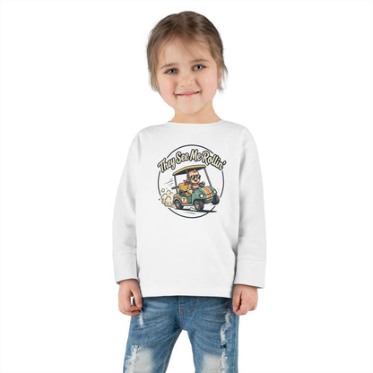 Toddler Long Sleeve Tee — They See Me Rollin
