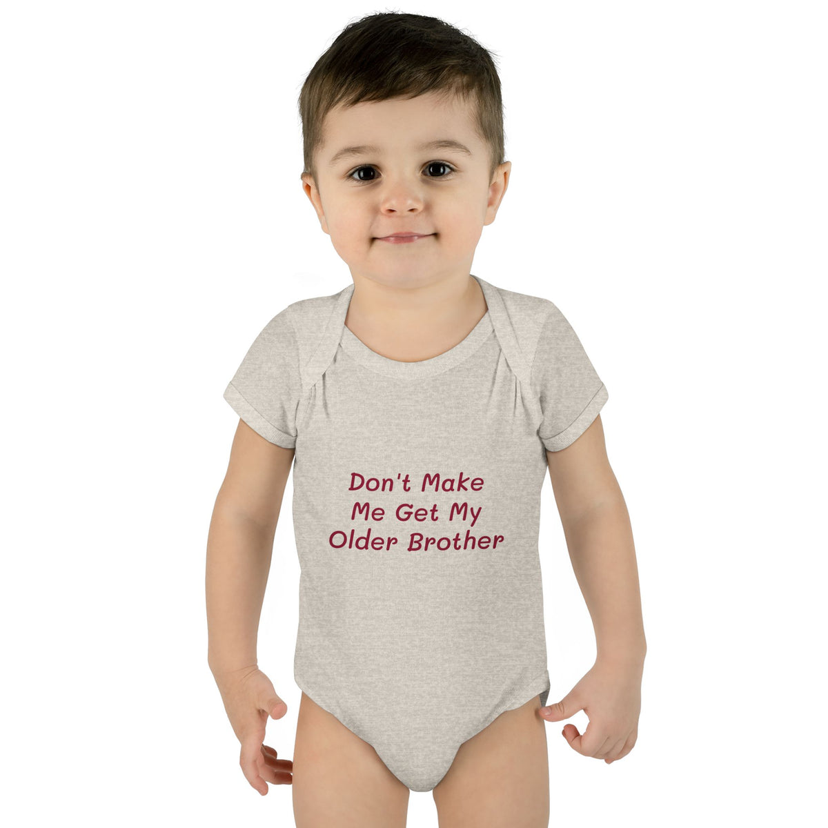 Infant Onesie - Don't Make Me Get My Older Brother