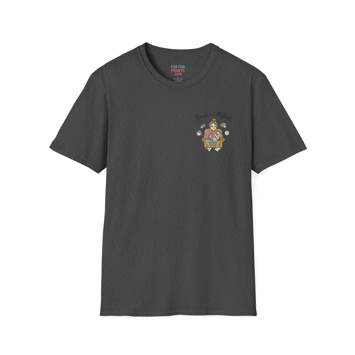 Unisex SS T-Shirt - Tired as a Mother