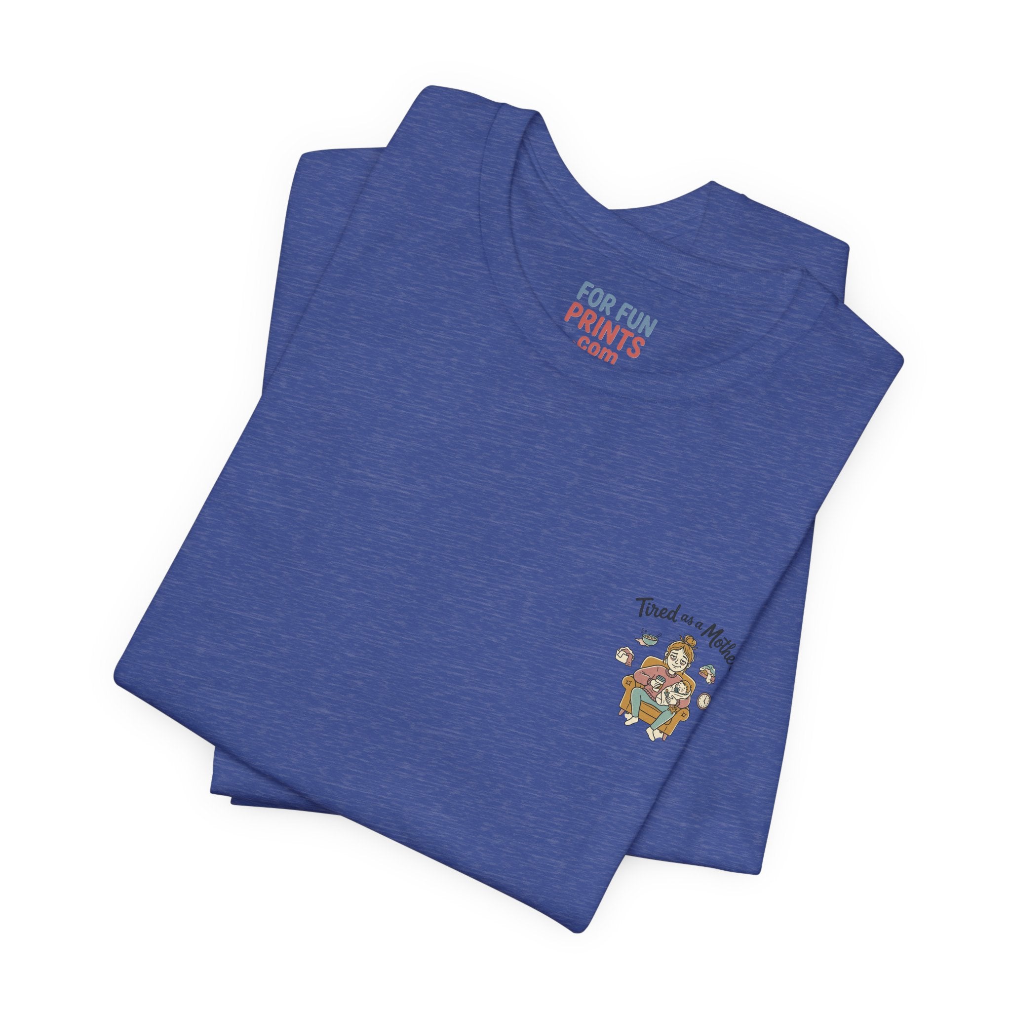 Unisex SS T-Shirt - Tire as a Mother