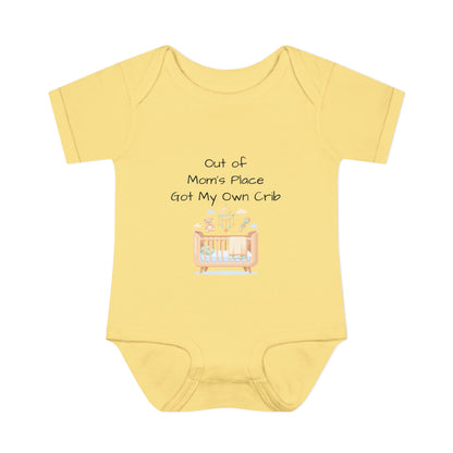 Infant Onesie - Out of Mom's Place Got My Own Crib