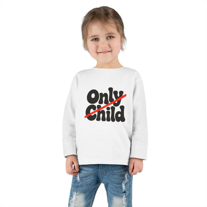 Toddler Long Sleeve Tee - Only Child Crossed Out