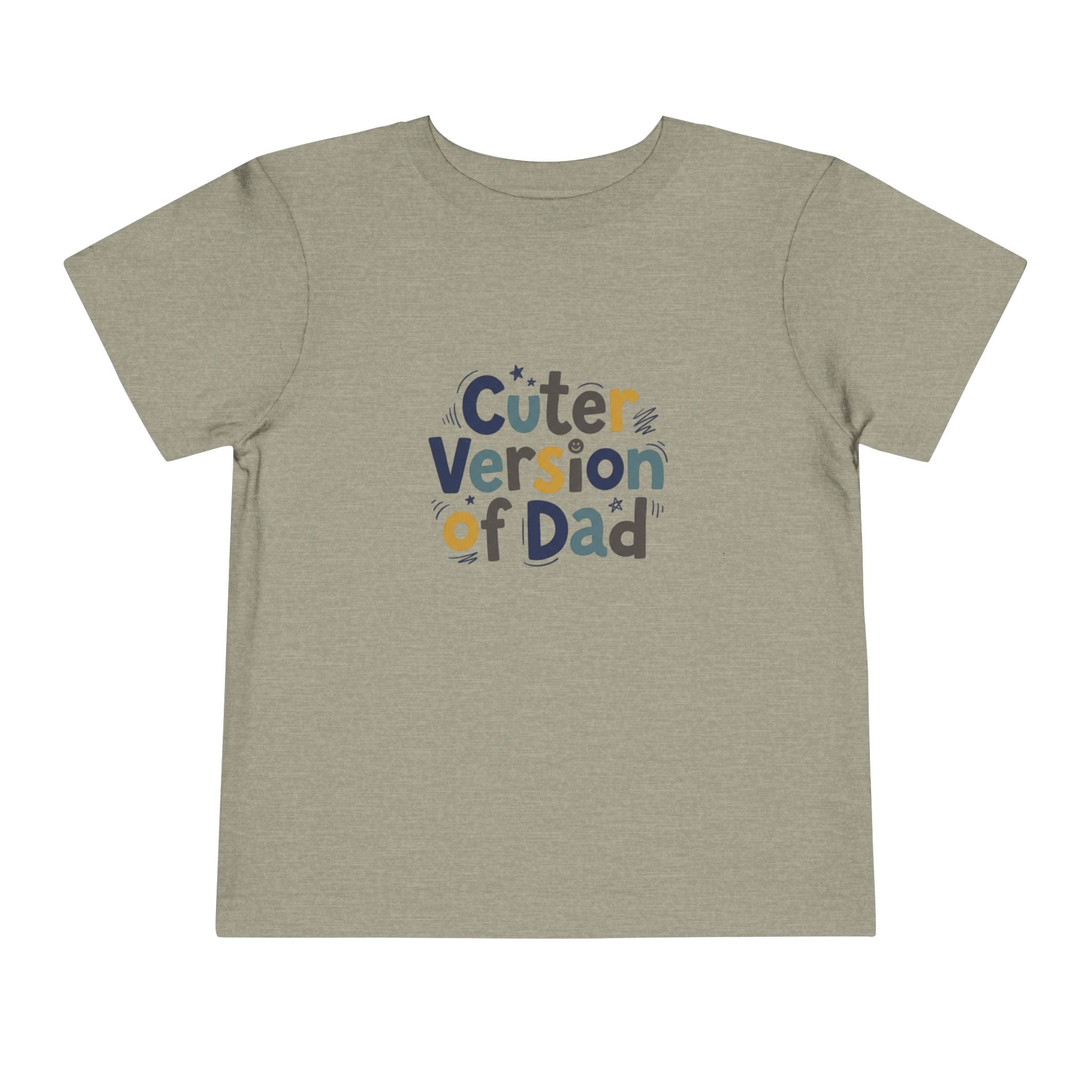 Toddler Tee - Cuter Version of Dad