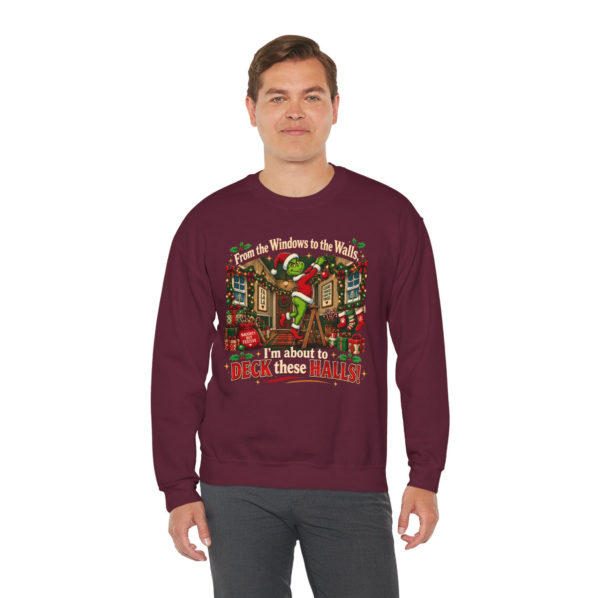From the Windows to the Walls, I’m About to Deck These Halls Christmas Sweatshirt