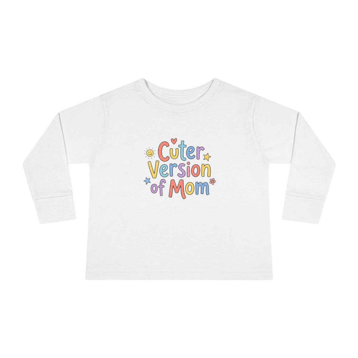 Toddler Long Sleeve Tee — Cuter Version of Mom