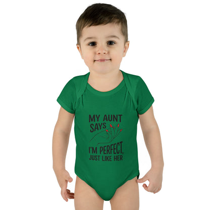Infant Onesie — My Aunt Says I’m Perfect, Just Like Her
