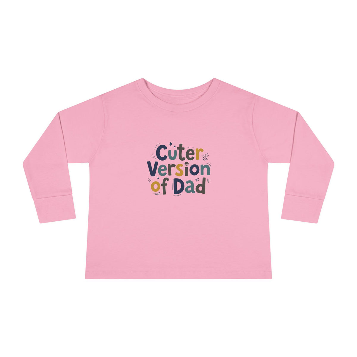 Toddler Long Sleeve Tee — Cuter Version of Dad