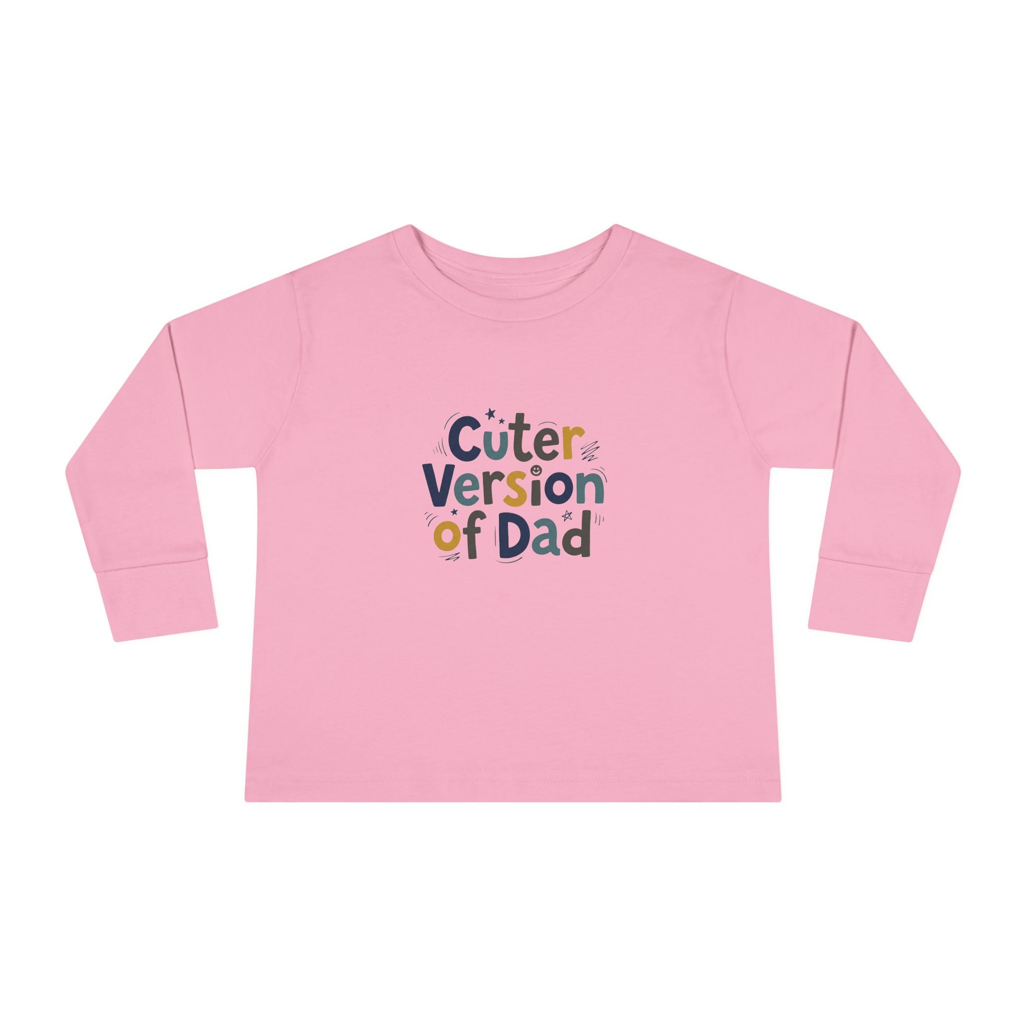 Toddler Long Sleeve Tee — Cuter Version of Dad