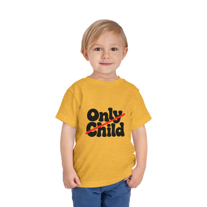 Toddler Short Sleeve Tee - Only Child Crossed Out