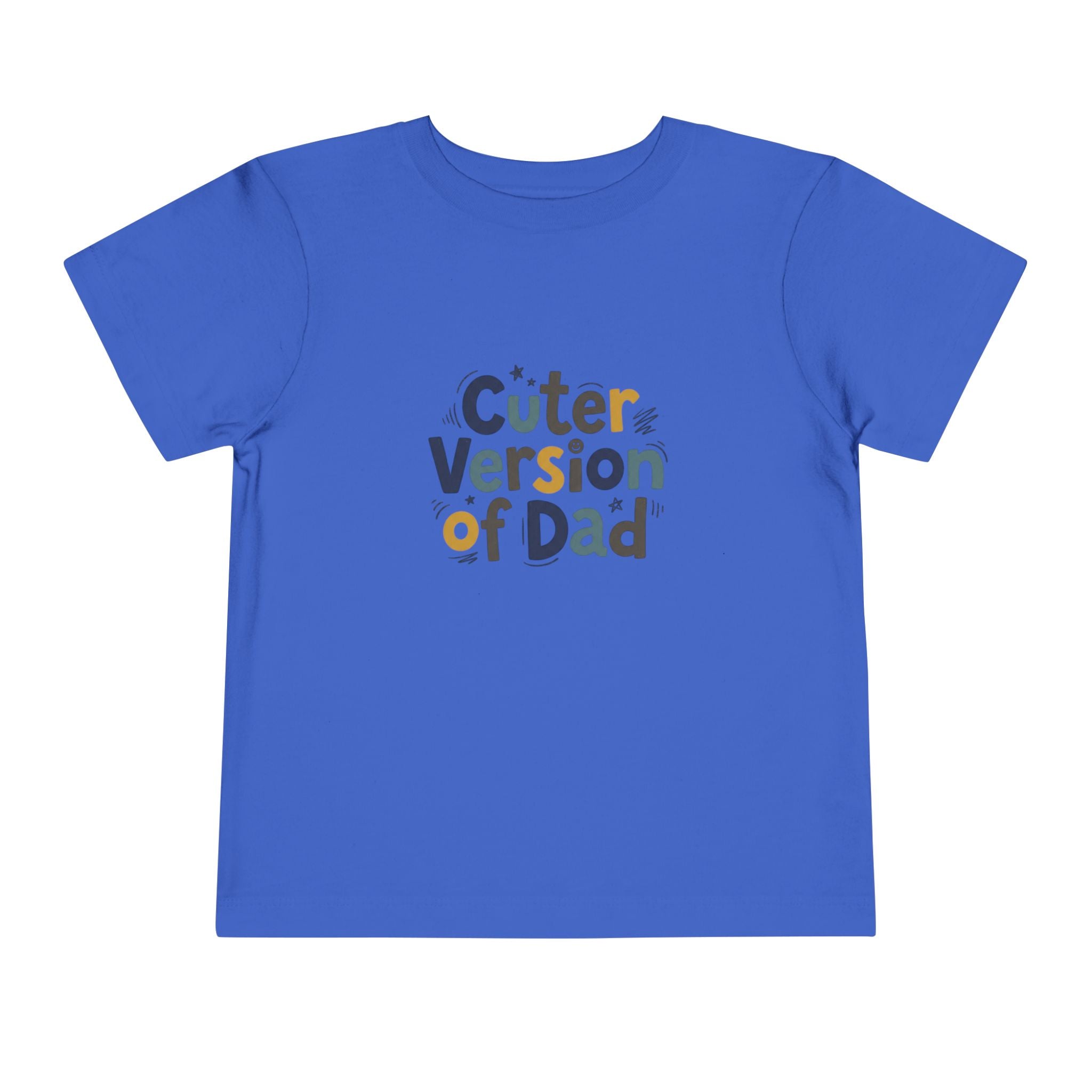 Toddler Tee - Cuter Version of Dad