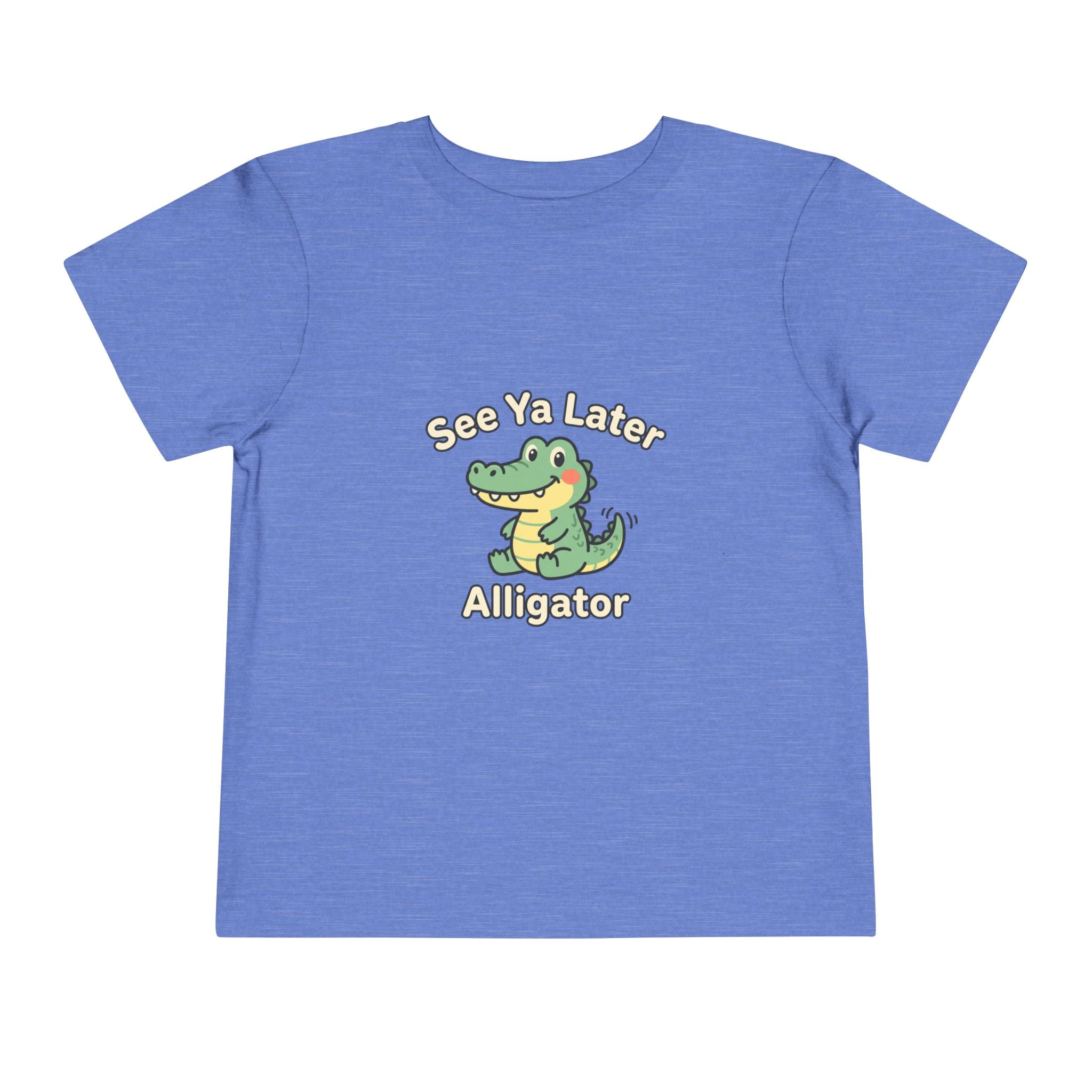 Toddler Tee — See Ya Later Alligator