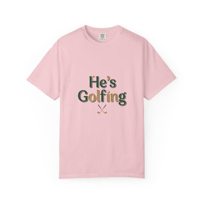 Comfort Colors SS T-Shirt *No Pocket* — He's Golfing