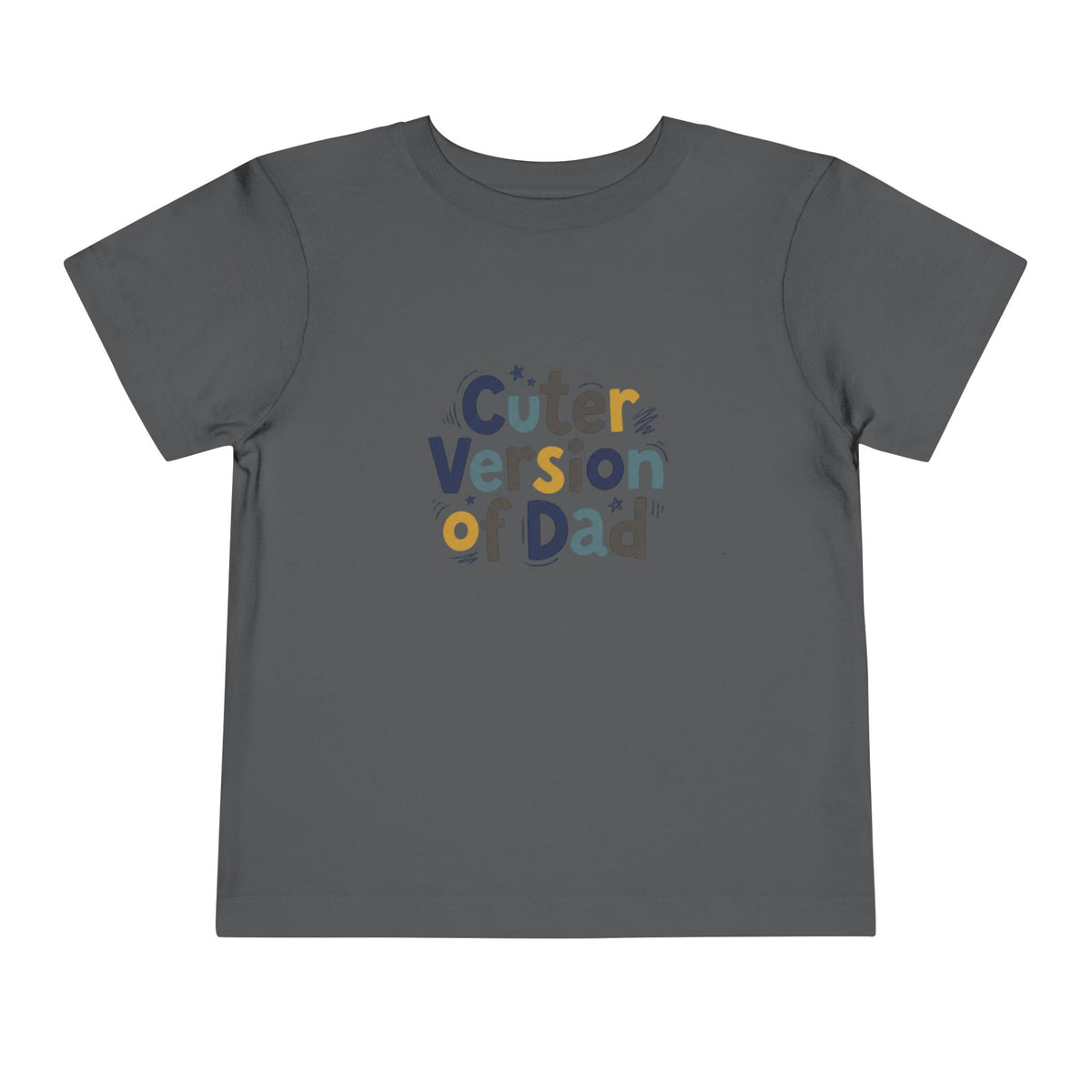 Toddler Tee - Cuter Version of Dad