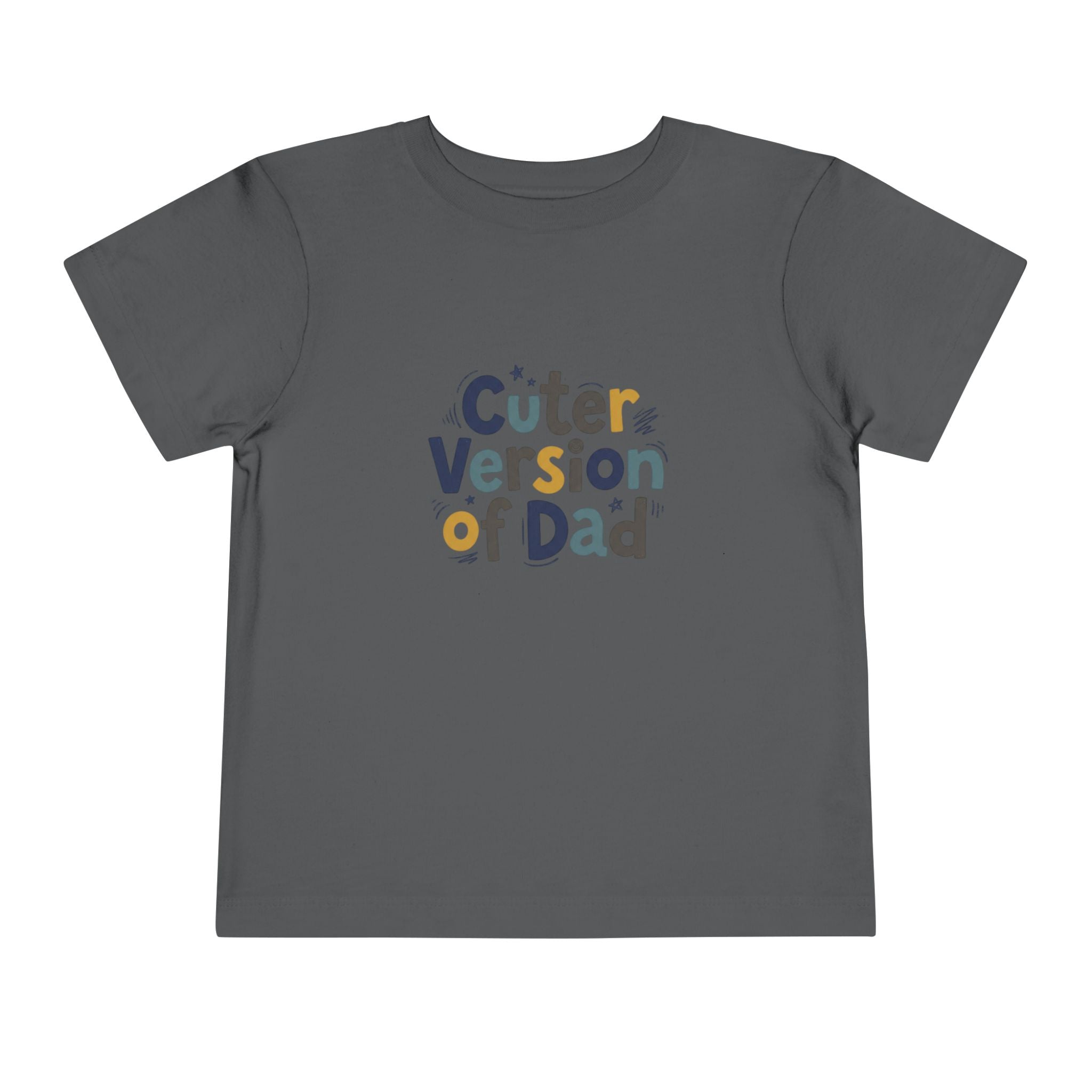 Toddler Tee - Cuter Version of Dad