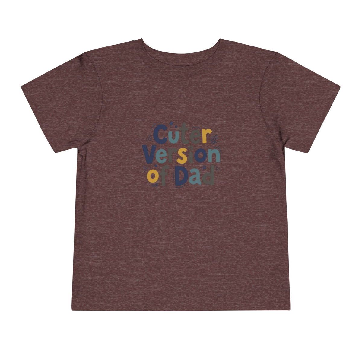 Toddler Tee - Cuter Version of Dad