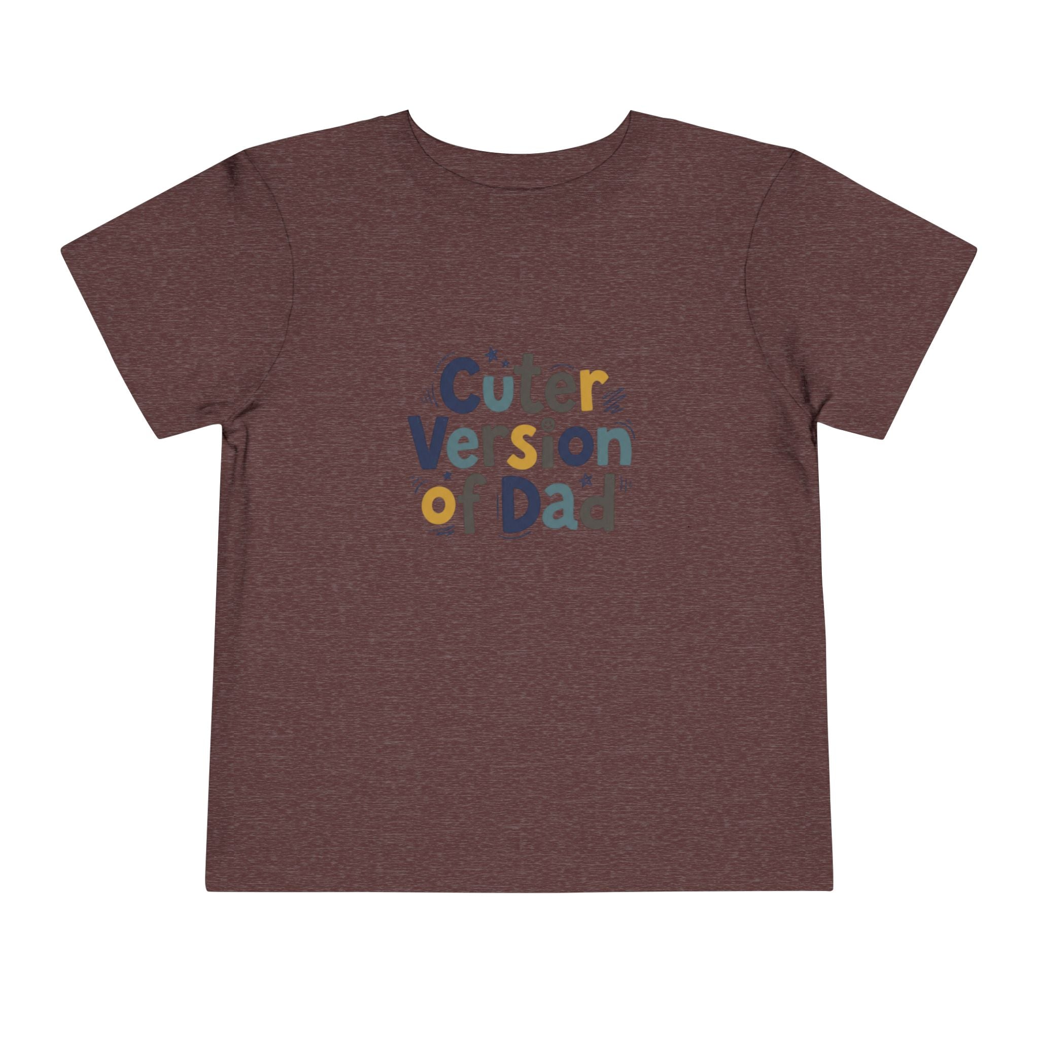 Toddler Tee - Cuter Version of Dad