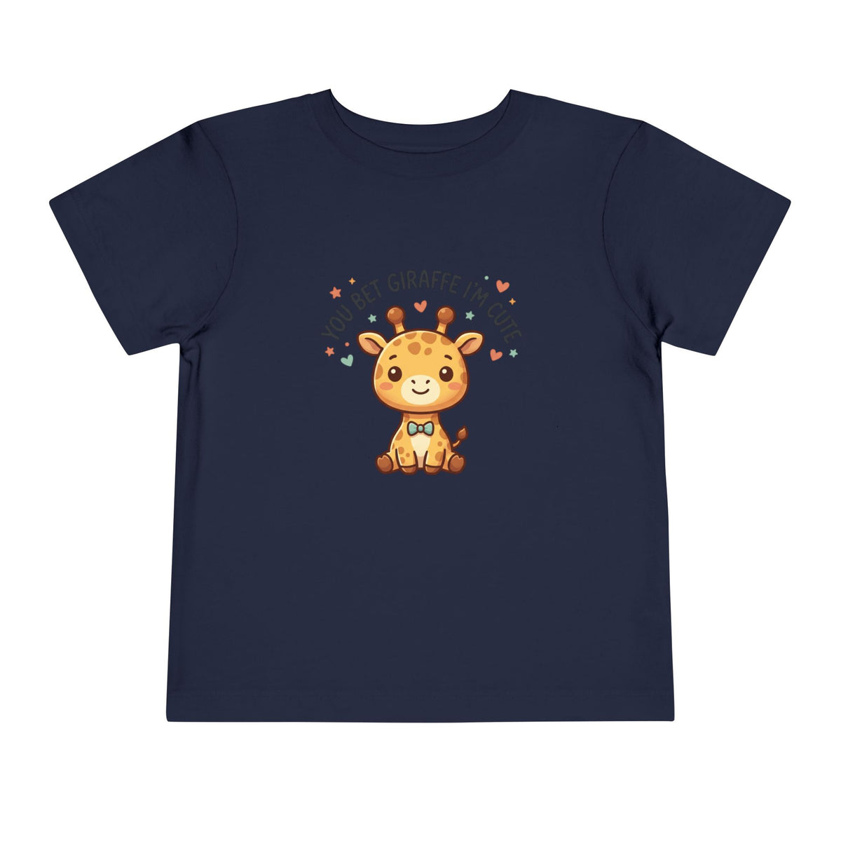 Toddler Tee – You Bet Giraffe I'm Cute