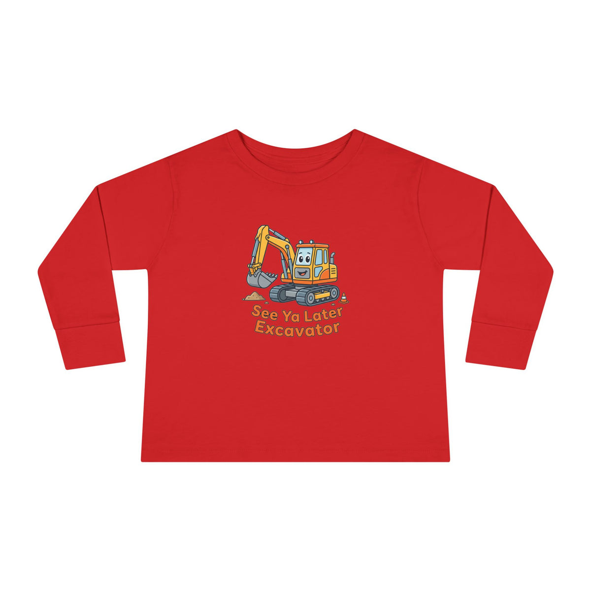 Toddler Long Sleeve Tee — See Ya Later Excavator