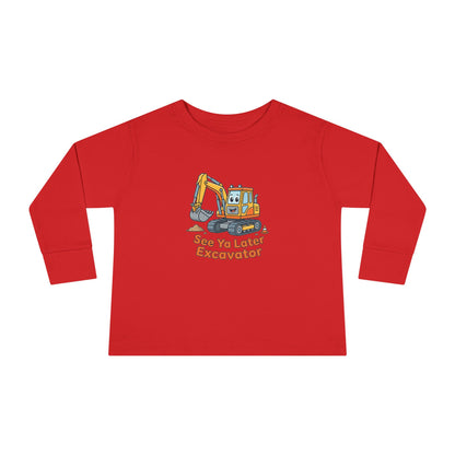 Toddler Long Sleeve Tee — See Ya Later Excavator