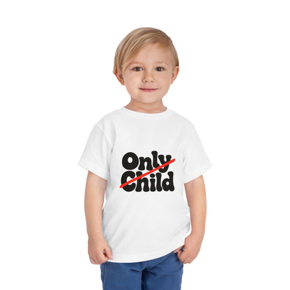 Toddler Short Sleeve Tee - Only Child Crossed Out