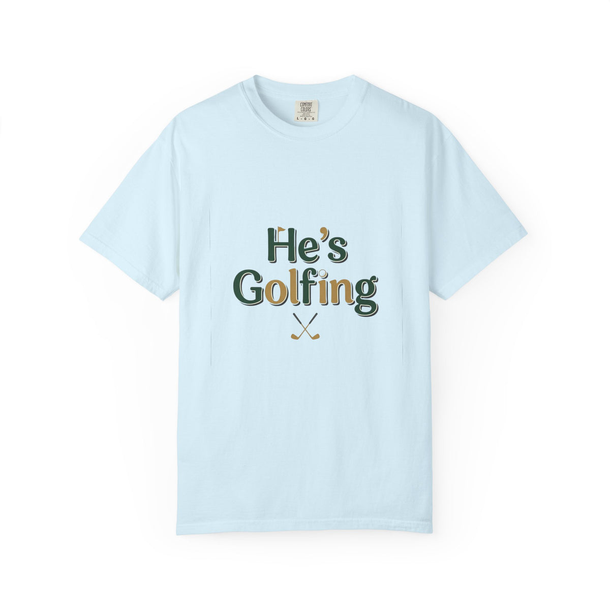 Comfort Colors SS T-Shirt *No Pocket* — He's Golfing