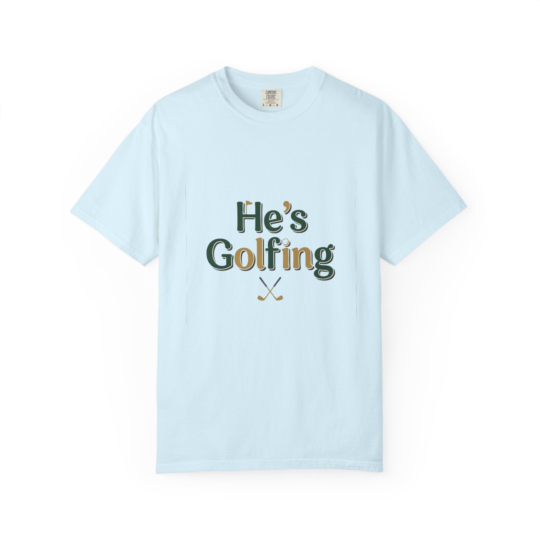 Comfort Colors Unisex SS T-Shirt — He's Golfing