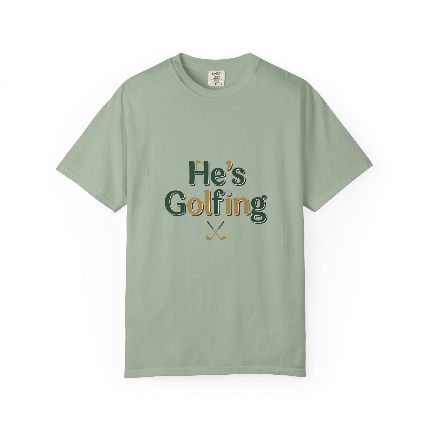 Comfort Colors SS T-Shirt *No Pocket* — He's Golfing