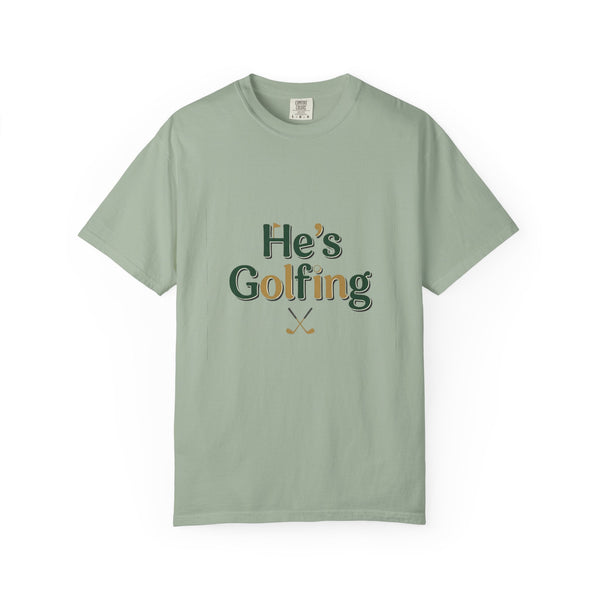Comfort Colors SS T-Shirt *No Pocket* — He's Golfing