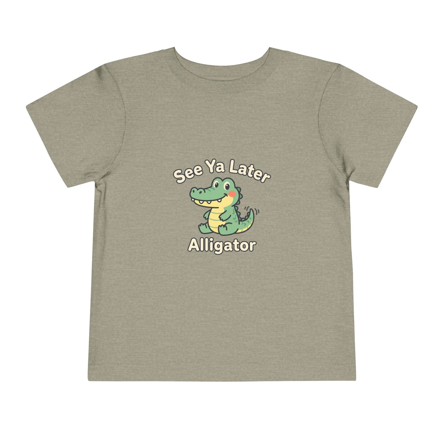 Toddler Tee — See Ya Later Alligator
