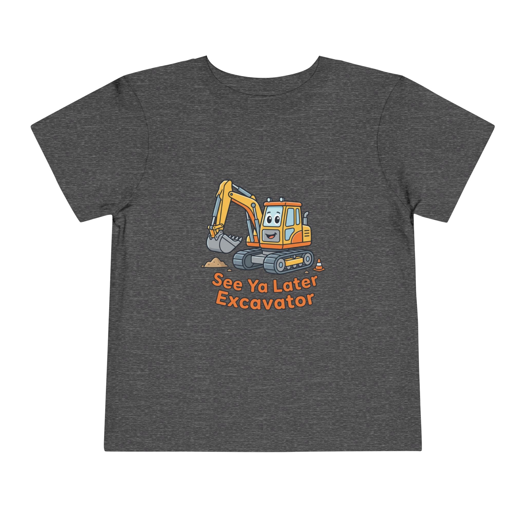 Toddler Tee — See Ya Later Excavator