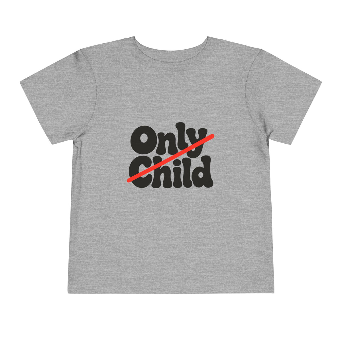 Toddler Short Sleeve Tee - Only Child Crossed Out