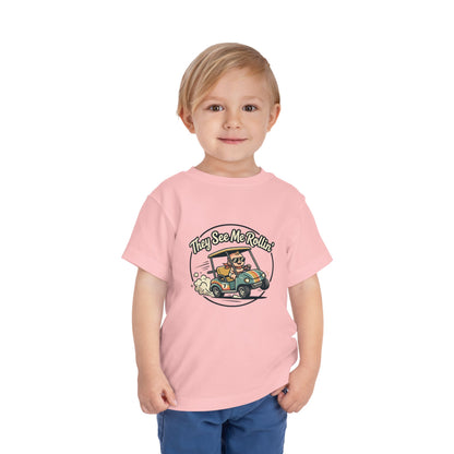 Toddler Tee - They See Me Rollin'
