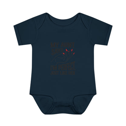 Infant Onesie — My Aunt Says I’m Perfect, Just Like Her