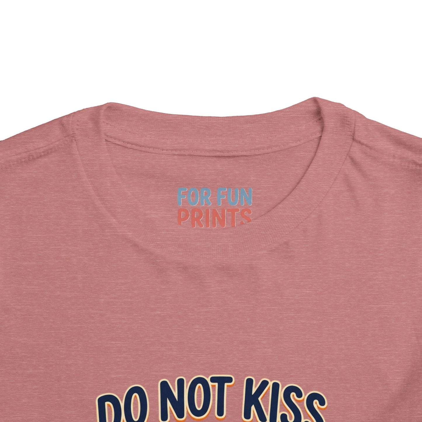 Do Not Kiss Me If I Am Nacho Baby Toddler Tee