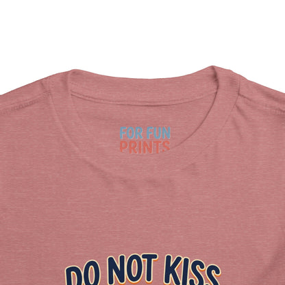 Do Not Kiss Me If I Am Nacho Baby Toddler Tee