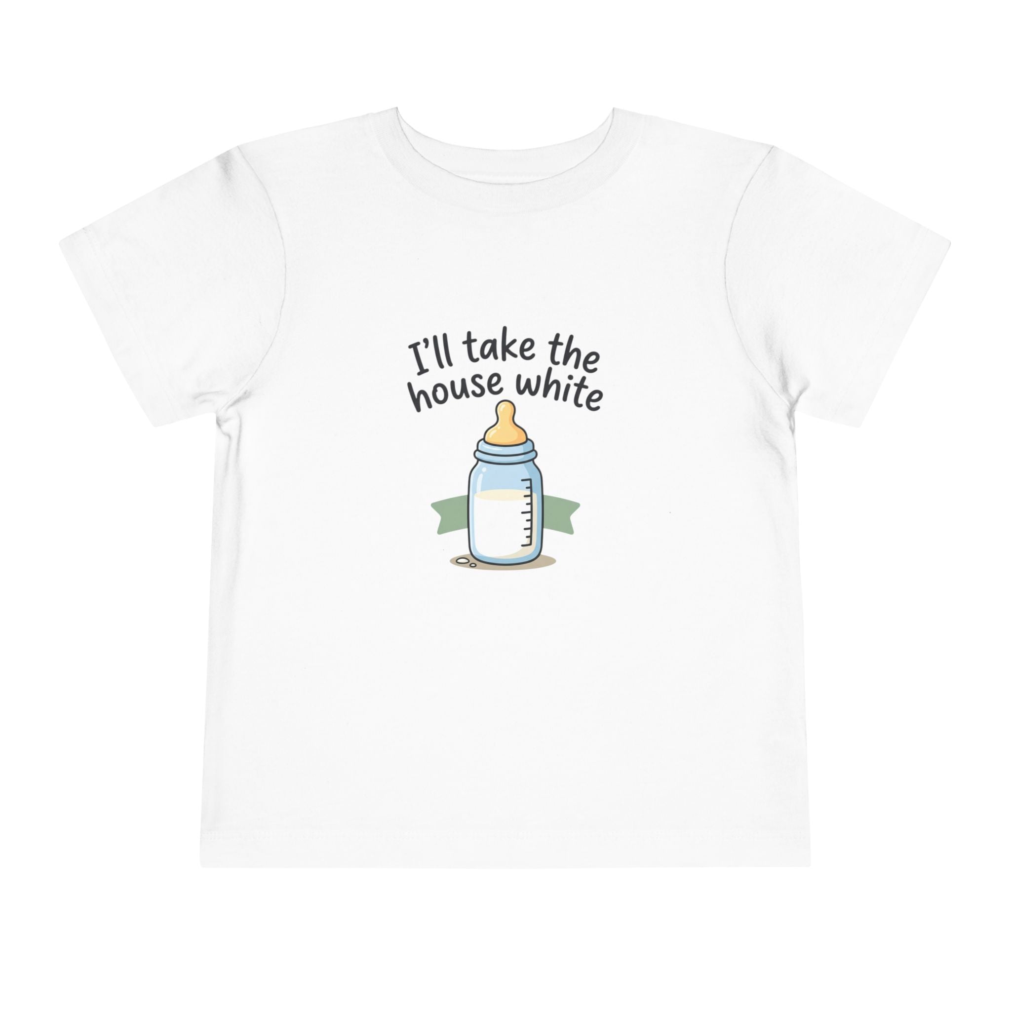 Toddler Tee - "I'll Take the House White" Bottle Design (Cute Baby Shower Gift)