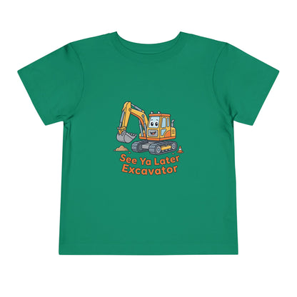 Toddler Tee — See Ya Later Excavator