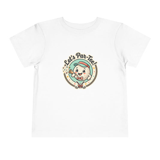 Toddler Tee - Let's Par-Tee