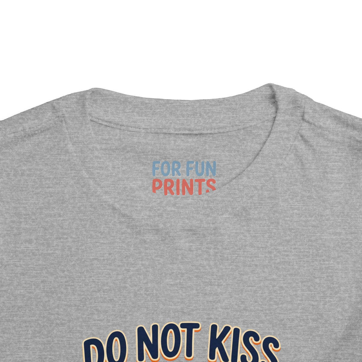 Do Not Kiss Me If I Am Nacho Baby Toddler Tee