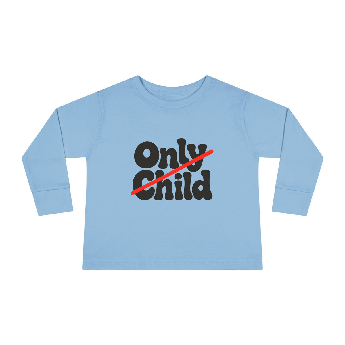 Toddler Long Sleeve Tee - Only Child Crossed Out