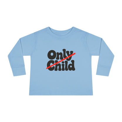 Toddler Long Sleeve Tee - Only Child Crossed Out