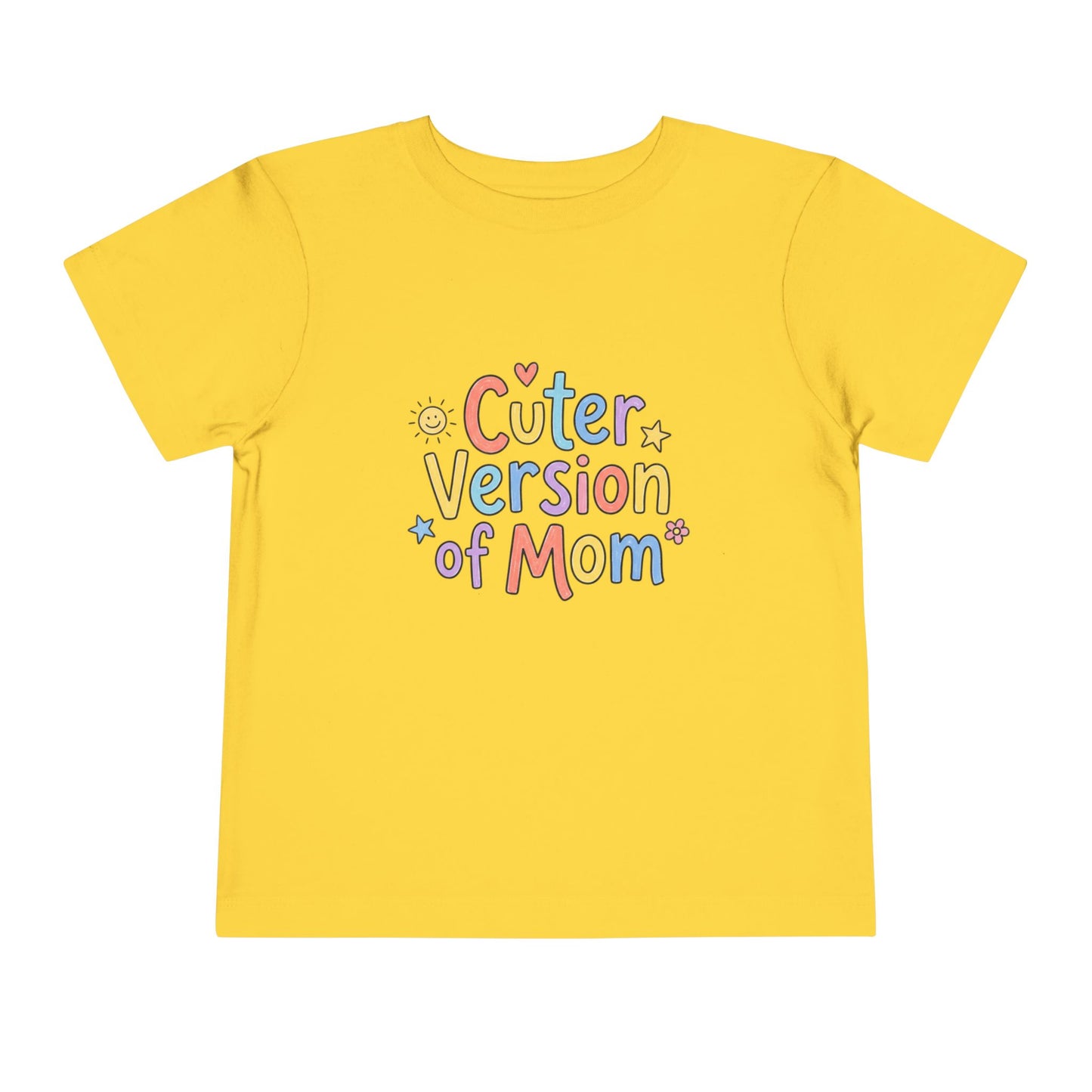 Toddler Tee — Cuter Version of Mom